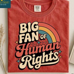 Big Fan of Human Rights Comfort Colors Shirt